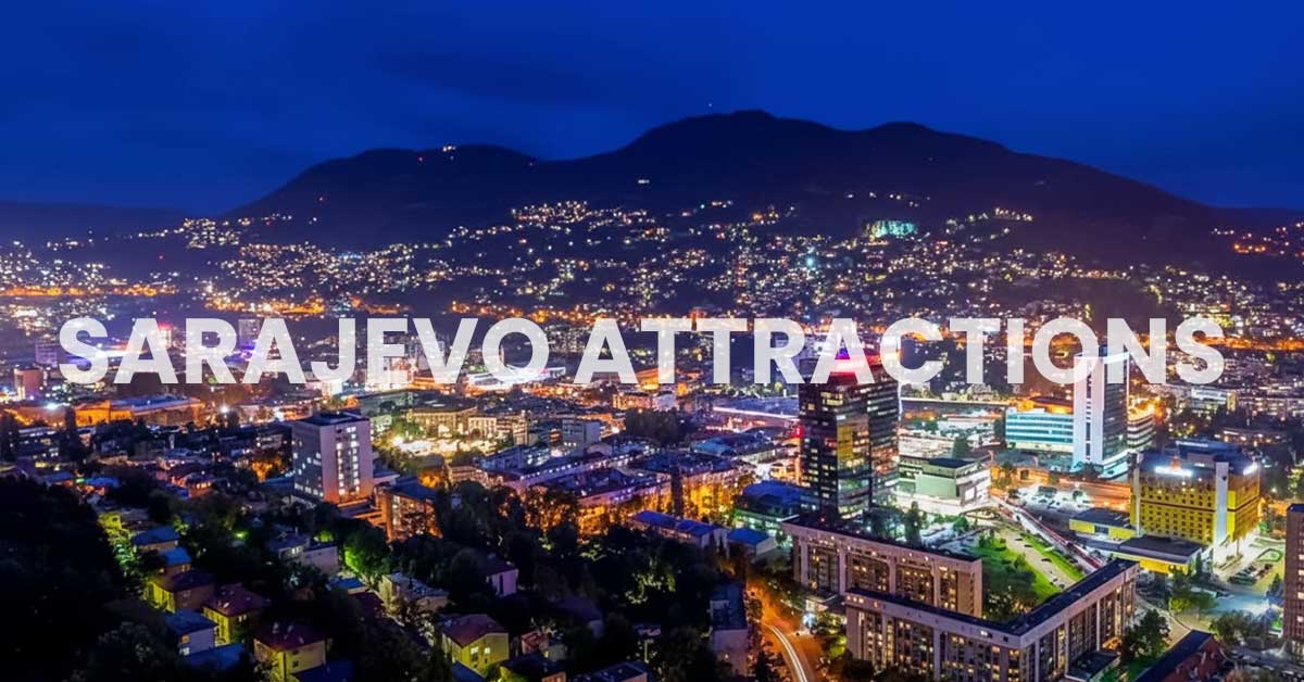 Sarajevo-attractions Sarajevo attractions