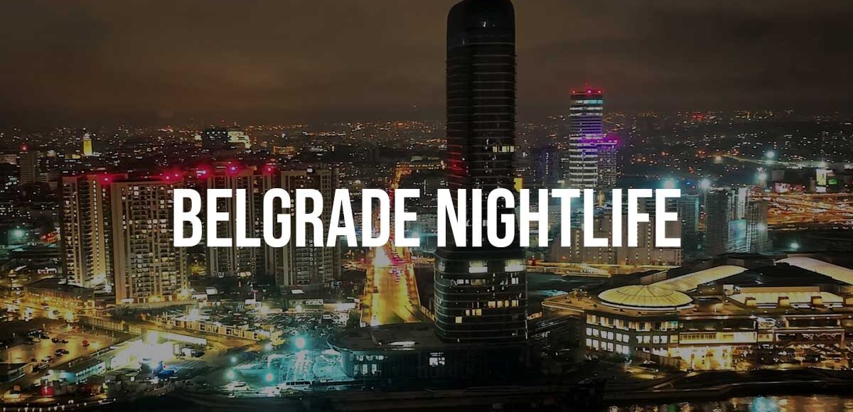 Belgrade Nightlife