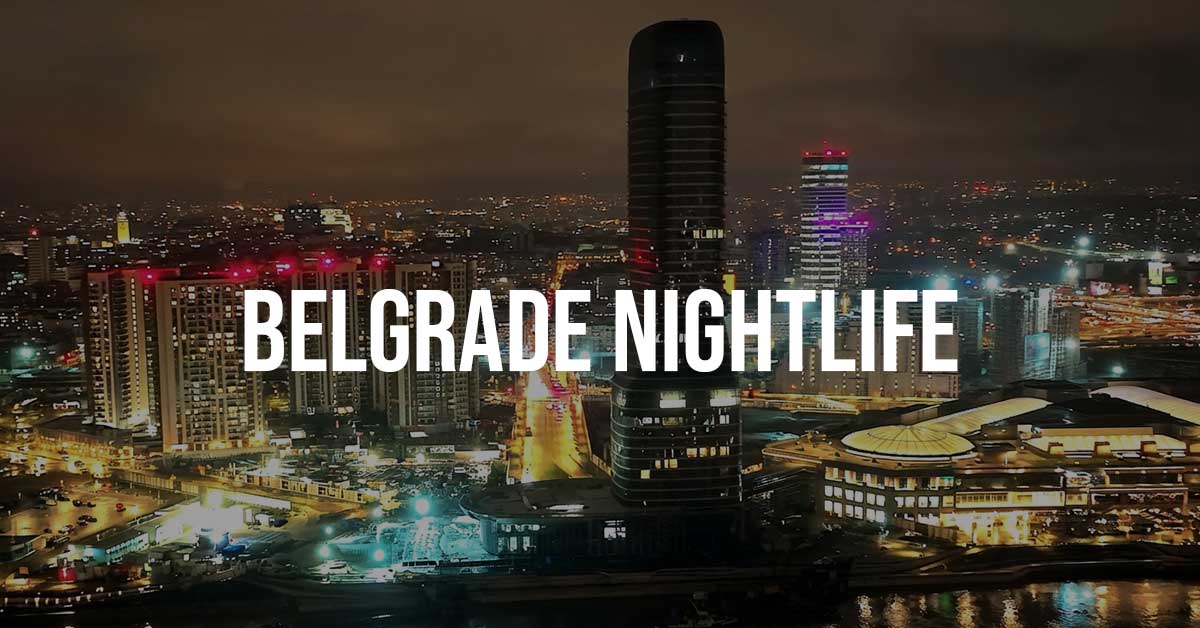 Belgrade Nightlife