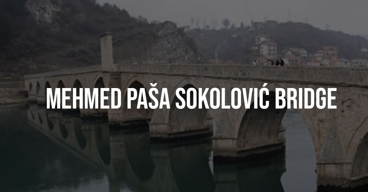 Mehmed-Paša-Sokolović-Bridge