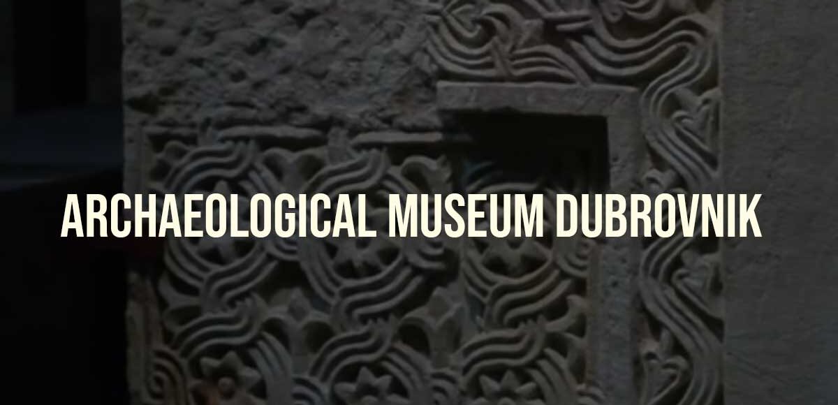 archaeological museum dubrovnik